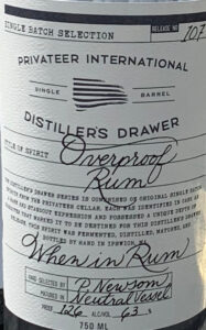 Privateer International Distillers Drawer When in Rum Overproof Rum
